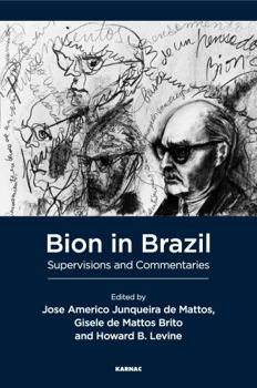 Paperback Bion in Brazil: Supervisions and Commentaries Book