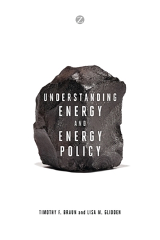 Hardcover Understanding Energy and Energy Policy Book