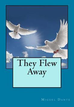 Paperback They Flew Away: a Story of Hope Book