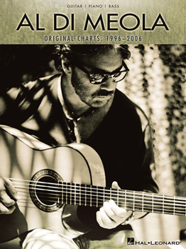 Paperback Al Di Meola Original Charts: 1996-2006: Guitar/Piano/Bass Book