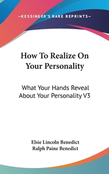 Hardcover How To Realize On Your Personality: What Your Hands Reveal About Your Personality V3 Book
