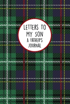 Letters To My Son A Father's Journal: Mother son Keepsake Journal - A Loving Gift For New Moms