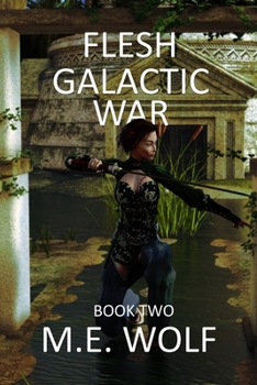 Paperback Flesh: Book 2 of Galactic War Book