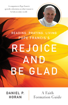 Paperback Reading, Praying, Living Pope Francis's Rejoice and Be Glad: A Faith Formation Guide Book