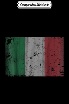 Composition Notebook: Flag of Italy Italia Italian Gift Journal/Notebook Blank Lined Ruled 6x9 100 Pages
