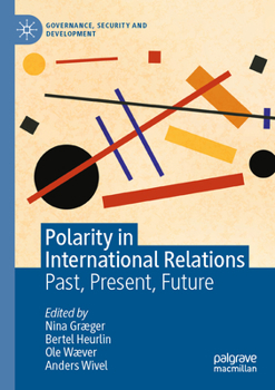 Paperback Polarity in International Relations: Past, Present, Future Book