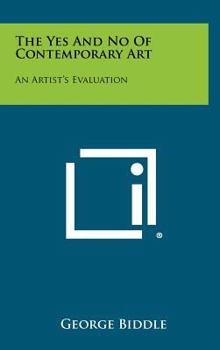 Hardcover The Yes and No of Contemporary Art: An Artist's Evaluation Book