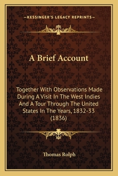 Paperback A Brief Account: Together With Observations Made During A Visit In The West Indies And A Tour Through The United States In The Years, 1 Book