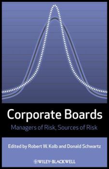Hardcover Corporate Boards: Managers of Risk, Sources of Risk Book