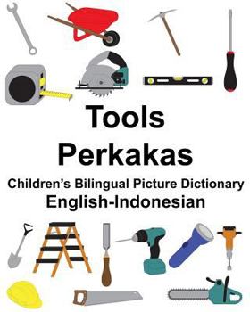 Paperback English-Indonesian Tools/Perkakas Children's Bilingual Picture Dictionary Book
