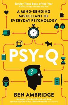 Paperback Psy-Q: A Mind-Bending Miscellany Of Everyday Psychology Book