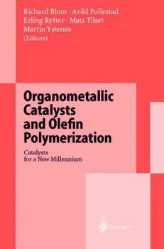 Paperback Organometallic Catalysts and Olefin Polymerization: Catalysts for a New Millennium Book