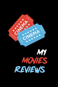 Paperback My Movies Reviews: The Movie Critic's Notebook. Film Criticism Journal. The Perfect Journal for Serious Movie Buffs and Film Students. Pe Book