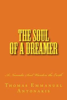 The Soul of a Dreamer: A Nomadic Soul Wanders the Earth