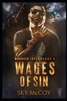 Wages of Sin: Wounded Inked MC Series: Book 2 MM Romance