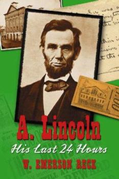 Paperback A. Lincoln: His Last 24 Hours Book