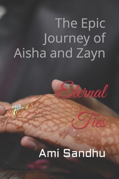 Paperback Eternal Ties: The Epic Journey of Aisha and Zayn Book