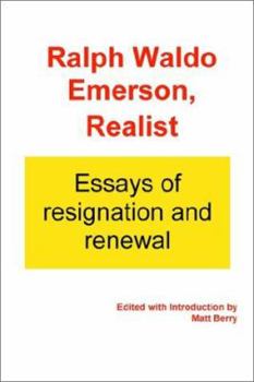 Paperback Ralph Waldo Emerson, Realist: Essays of Resignation and Renewal Book