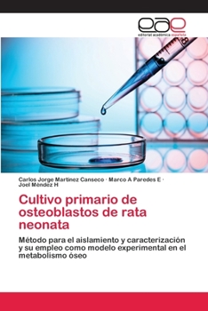 Paperback Cultivo primario de osteoblastos de rata neonata [Spanish] Book