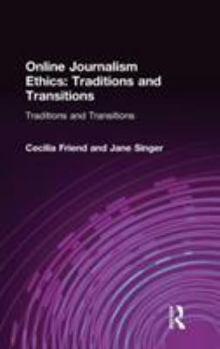 Hardcover Online Journalism Ethics: Traditions and Transitions Book