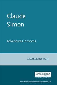 Hardcover Claude Simon: Adventures in Words Book