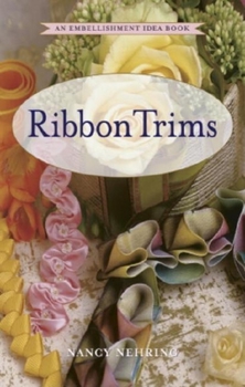 Hardcover Ribbon Trims: An Embellishment Idea Book