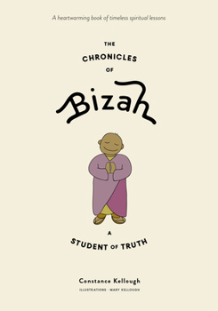 Hardcover The Chronicles of Bizah, a Student of Truth Book