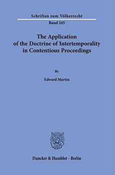 Paperback The Application of the Doctrine of Intertemporality in Contentious Proceedings Book