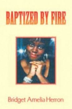 Paperback Baptized by Fire Book