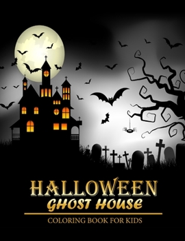 Paperback Halloween Coloring Book: Ghost house; A Coloring Book for Kids Book