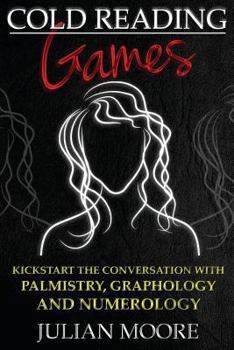 Paperback Cold Reading Games: Kickstart the conversation with palmistry, graphology and numerology Book