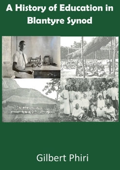 Paperback A History of Education in Blantyre Synod Book