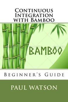 Paperback Continuous Integration with Bamboo Book