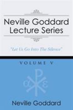 Paperback Neville Goddard Lecture Series, Volume V: (A Gnostic Audio Selection, Includes Free Access to Streaming Audio Book) Book