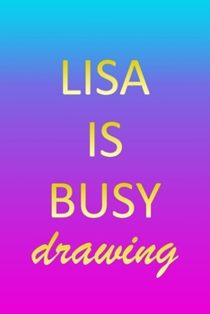 Lisa: Sketchbook | Blank Creative Sketching Pad | Sketch Book Paper | Im Very Busy Pink Purple Gold Personalized Custom First Name Letter L | Teach & ... & Illustrator | Imagine Create Learn to Draw