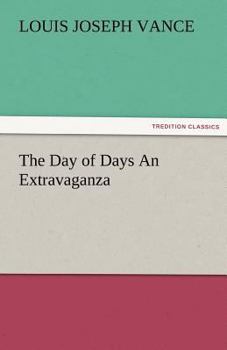 The Day of Days: An Extravaganza