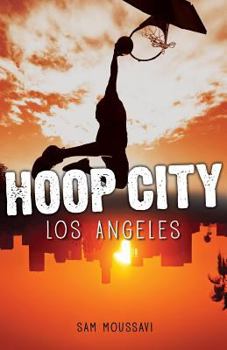 Los Angeles - Book #1 of the Hoop City