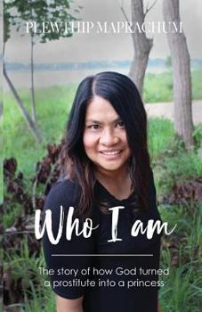 Paperback Who Am I: The Story of How God Turned a Prostitute Into a Princess Book