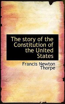 Paperback The Story of the Constitution of the United States Book