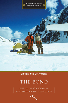 Paperback The Bond: Survival on Denali and Mount Huntington Book