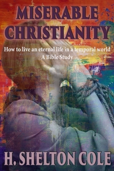 Paperback Miserable Christianity Book