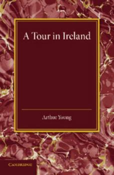 A Tour in Ireland: 1776-1779