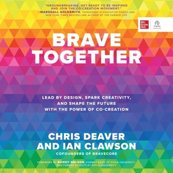 MP3 CD Brave Together: Lead by Design, Spark Creativity, and Shape the Future with the Power of Co-Creation Book