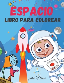 Espacio Libro para Colorear para Ni?os: Libro para Colorear del Espacio para Ni?os - Para ni?os peque?os, preescolares, ni?os y ni?as de 2 a 4 a?os -