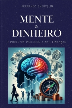 Paperback Mente & Dinheiro: O Poder Da Psicologia NAS Finanças [Portuguese] Book