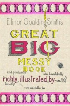 Paperback Elinor Goulding Smith's Great Big Messy Book