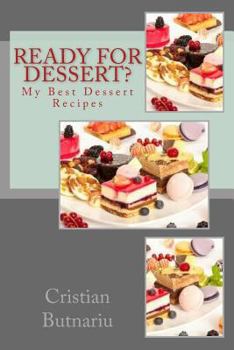 Paperback Ready for Dessert?: My Best Dessert Recipes Book