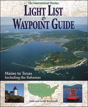 Paperback International Marine Light List and Waypoint Guide (The): Maine to Texas Including the Bahamas Book