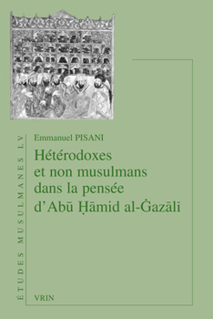 Paperback Heterodoxes Et Non Musulmans Dans La Pensee d'Abu Hamid Al-Gazali [French] Book