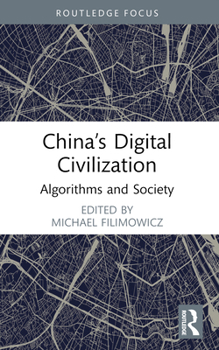 Paperback China's Digital Civilization: Algorithms and Society Book